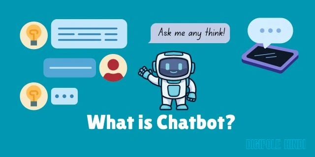 Chatbot क्या है? और Chatbot कैसे काम करता हैं? इसका उपियोग